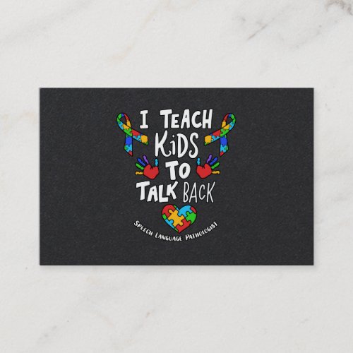 I Teach Kids To Talk Back Speech Language Therapy Business Card
