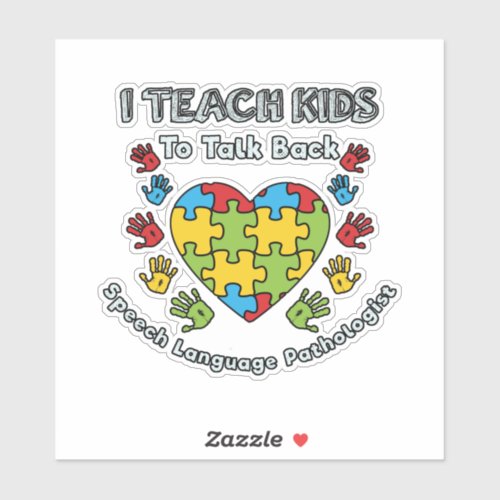 I Teach Kids To Talk Back Speech Language Therapy Sticker