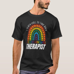 I Teach Kids To Talk Back Speech Therapy T-Shirt