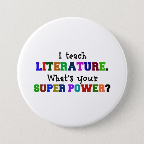 I Teach Literature Whats Your Super Power Button