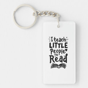 I Teach Little People To Read Keychain