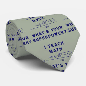 I Teach Math / What's Your Superpower? Tie
