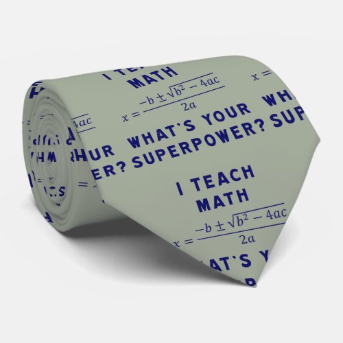 I Teach Math  Whats Your Superpower Tie
