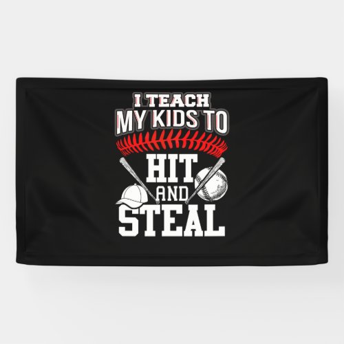 I Teach My Kids to Hit and Steal _ Baseball Mom Banner