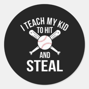 I Teach My To Hit And Steal Fun Baseball Parents Classic Round Sticker