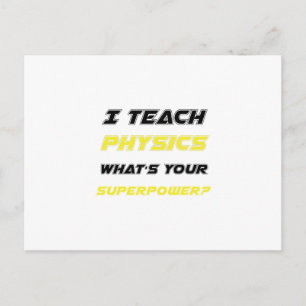 I Teach Physics What's Your Superpower Teacher Postcard