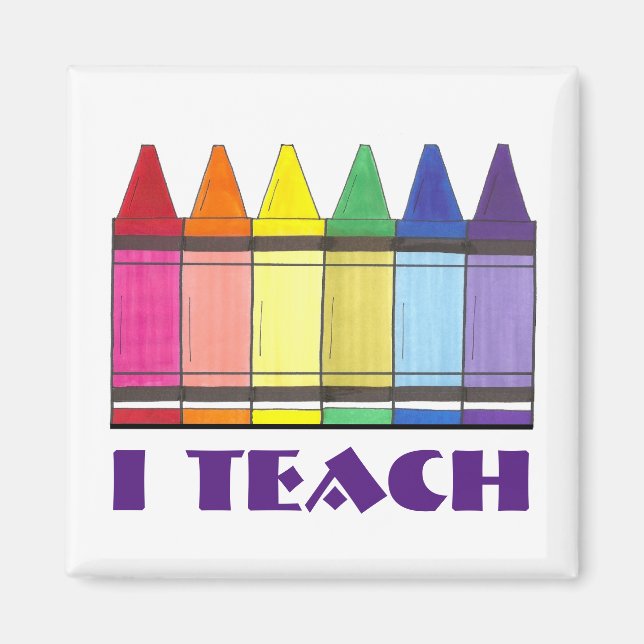 I Teach Rainbow Crayons School Teacher Gift Magnet (Front)