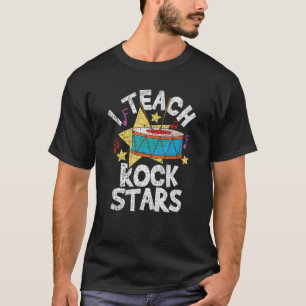 I teach rock stars Drum roll Marching Band Teacher T-Shirt