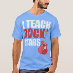 I Teach Rockstars Funny Band Orchestra Music Teac T-Shirt