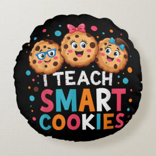 I Teach Smart Cookies Back to School Teacher Round Pillow