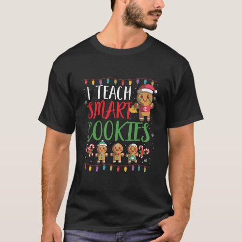 I Teach Smart Cookies Christmas Teacher Gift Ginge T_Shirt