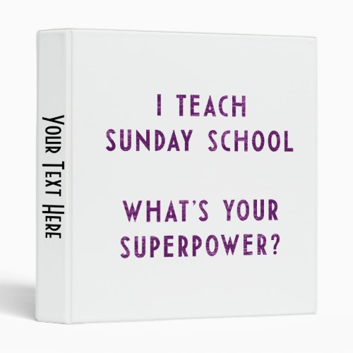 I Teach Sunday School Whats Your Superpower Binder