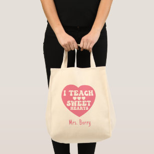 I Teach Sweet Hearts Valentine's Day Tote Bag