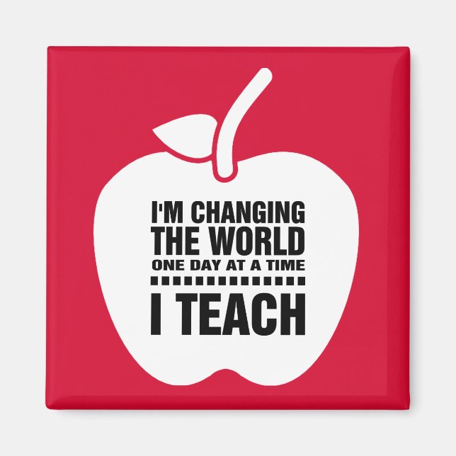 I Teach. Teaching Quote | Apple  Gift Magnet (Front)