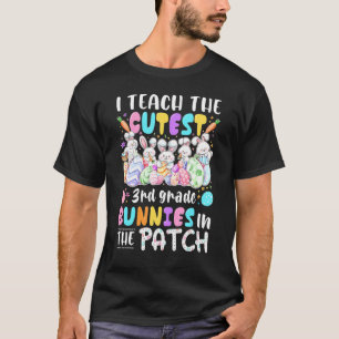 I Teach The Cutest 3rd Grade Bunnies In The Patch T-Shirt