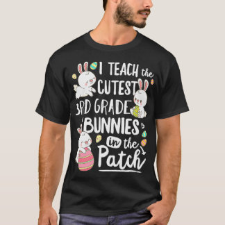 I Teach The Cutest 3rd Grade Bunnies Teacher Easte T-Shirt