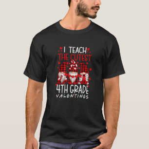 I Teach The Cutest 4th Grade Valentines Gnome Teac T-Shirt