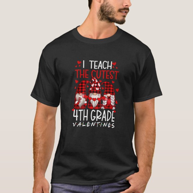 I Teach The Cutest 4th Grade Valentines Gnome Teac T-Shirt (Front)