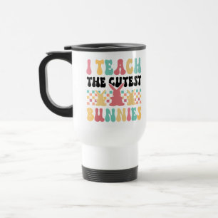 I Teach the Cutest Bunnies – Cute Teacher Bunny Travel Mug