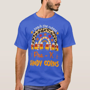 I teach the cutest candy corns PreK Teacher Hallow T-Shirt