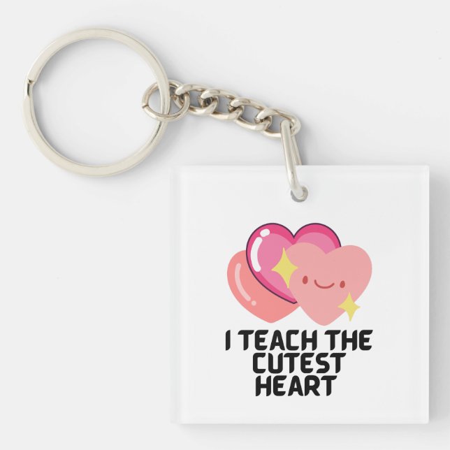 I teach the cutest hearts  keychain (Front)