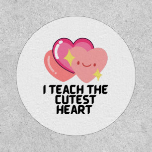 I teach the cutest hearts  patch