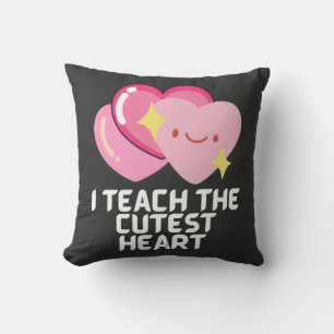 I teach the cutest hearts throw pillow