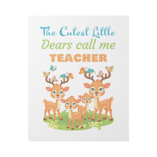 I Teach the Cutest Little Dears School Teacher Gallery Wrap