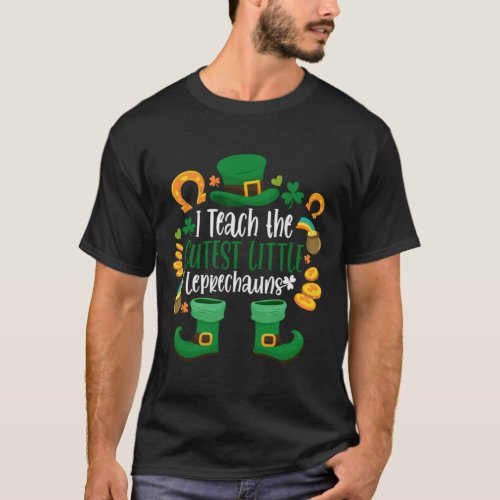 I Teach The Cutest Little Leprechauns St Patricks T_Shirt