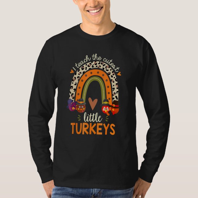 I Teach The Cutest Little Turkeys Thanksgiving Tea T-Shirt (Front)