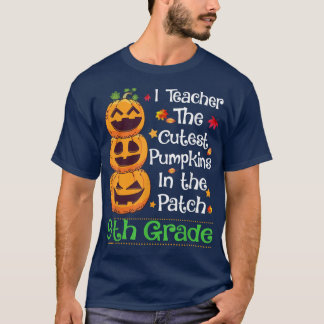 I teach The Cutest Pumpkin 9th Grade Teacher Hallo T-Shirt