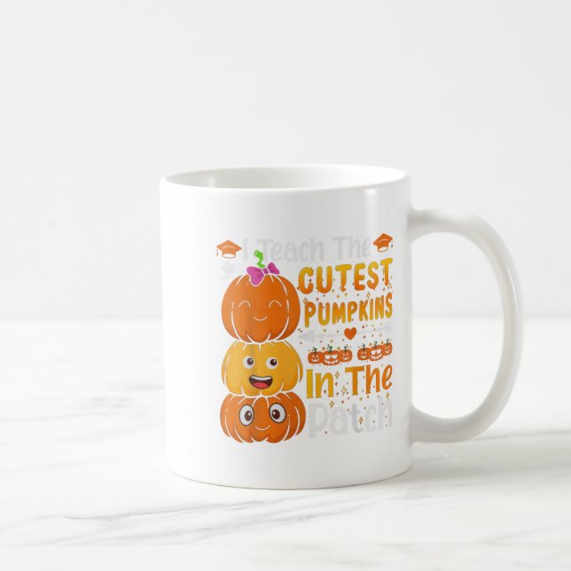 I Teach The Cutest Pumpkins Funny Halloween Teache Coffee Mug (Right)