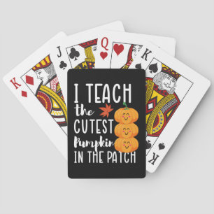 I Teach The Cutest Pumpkins in The Patch Halloween Poker Cards
