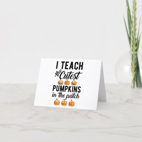 I Teach the Cutest Pumpkins in the Patch   Postcar Holiday Card