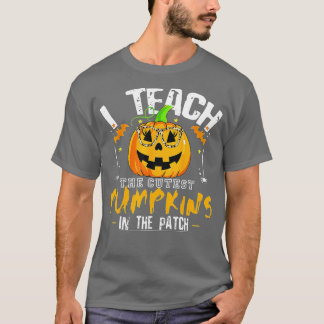 I Teach the Cutest Pumpkins in the Patch,Teacher F T-Shirt