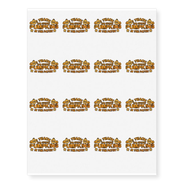 I Teach The Cutest Pumpkins In The Patch Teachers Temporary Tattoos (Front)