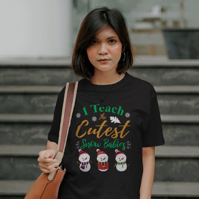 I Teach The Cutest Snow Babies Christmas T-Shirt (Creator Uploaded)