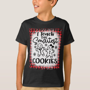 I Teach The Smartest Cookies Gingerbread Teacher C T-Shirt