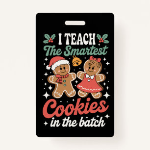 I Teach The Smartest Cookies In The Batch Teacher  Badge