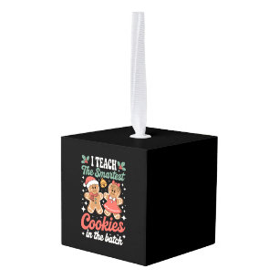 I Teach The Smartest Cookies In The Batch Teacher Cube Ornament