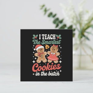 I Teach The Smartest Cookies In The Batch Teacher  Holiday Card