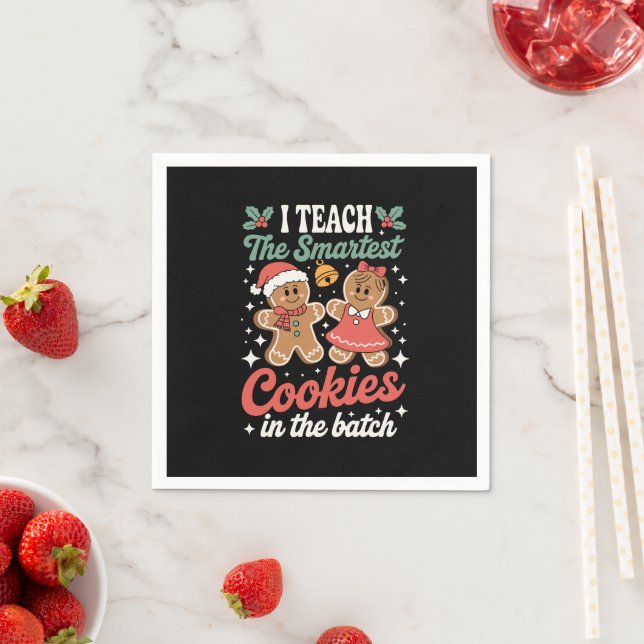 I Teach The Smartest Cookies In The Batch Teacher  Napkins (Insitu)