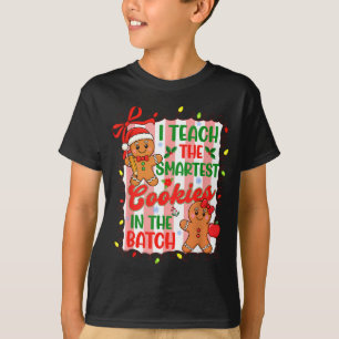 I Teach The Smartest Cookies In The Batch Teacher T-Shirt