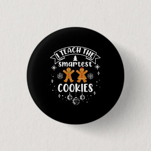 I Teach The Smartest Cookies Teacher Christmas Button