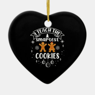 I Teach The Smartest Cookies Teacher Christmas Ceramic Ornament