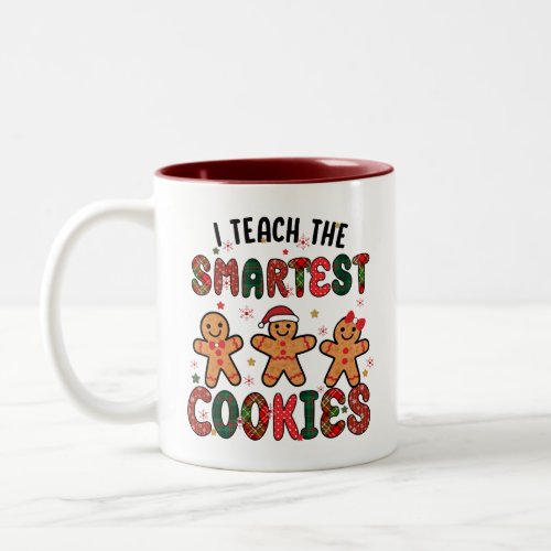 I Teach the Smartest Cookies Teacher Two_Tone Coffee Mug