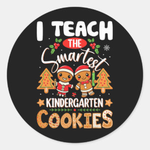 I Teach The Smartest Kindergarten Teacher Cookies Classic Round Sticker