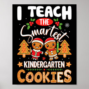 I Teach The Smartest Kindergarten Teacher Cookies Poster