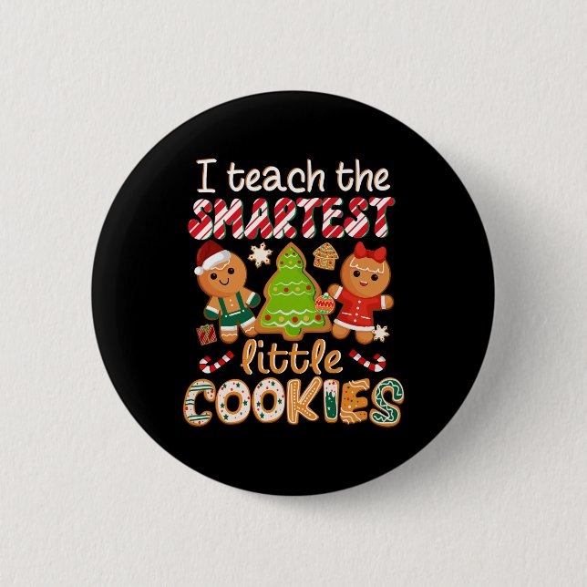 I Teach The Smartest Little Cookies Teacher Christ Button (Front)