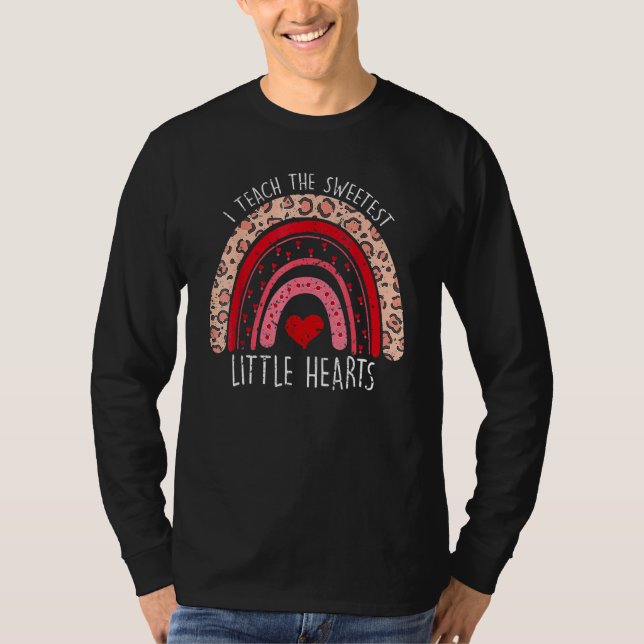 I Teach The Sweetest Hearts Preschool Rainbow Vale T-Shirt (Front)